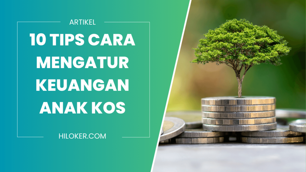 10 Tips Cara Mengatur Keuangan Anak Kos