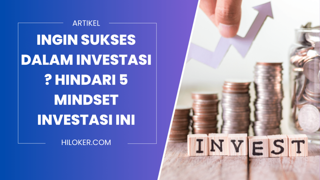 ingin sukses dalam investasi hindari 5 mindset investasi ini 64dc5c13741df