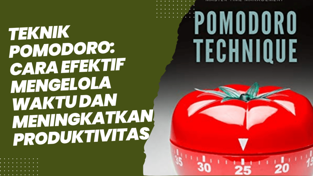 teknik pomodoro cara efektif mengelola waktu dan meningkatkan produktivitas 64dc4691ab11d